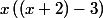 x\left((x+2)-3\right)